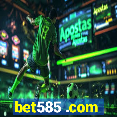 bet585 .com